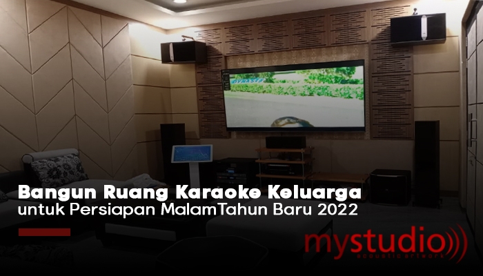 Bangun Ruang Karaoke Keluarga untuk Persiapan Malam Tahun Baru 2023